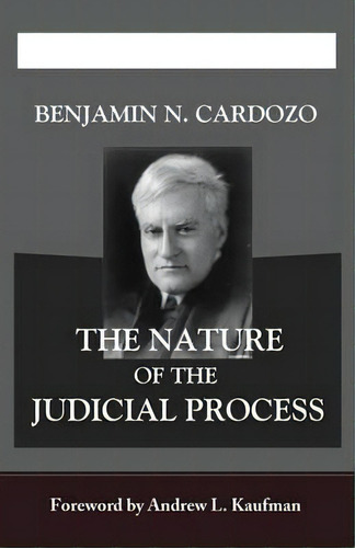 The Nature Of The Judicial Process, De Benjamin N Cardozo. Editorial Quid Pro, Llc, Tapa Blanda En Inglés