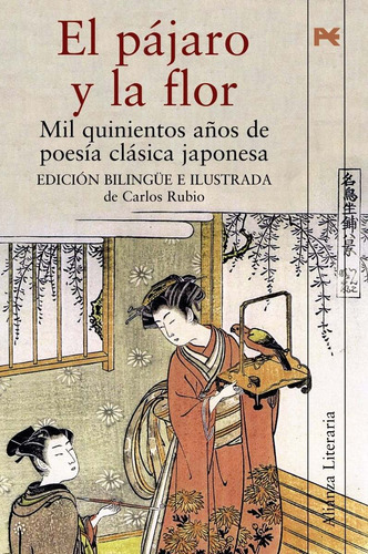 El Pájaro La Flor Poesía, De Poesía Clásica Japonesa., Vol. 0. Editorial Alianza, Tapa Blanda En Español, 2011