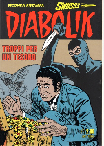 Diabolik Swiisss N° 309 - Troppi Per Un Tesoro - 132 Páginas - Em Italiano - Editora Astorina - Formato 12 X 17 - Capa Mole - 2020 - Bonellihq B23