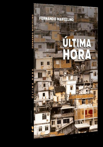 Última hora, de MARCELINO, FERNANDO. Editora Kotter Editorial, capa mole, edição 1 em português, 2022