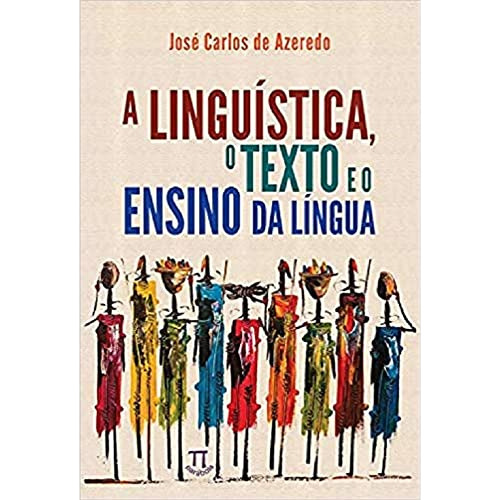 Libro Linguistica, O Texto E O Ensino Da Lingua, A