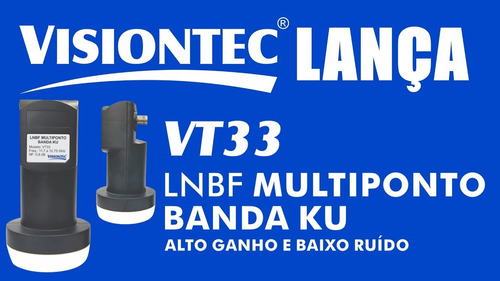 Lnbf Multiponto Visiontec Vt33 Para Antena Parabólica Ku