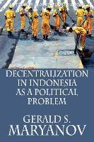 Libro Decentralization In Indonesia As A Political Proble...