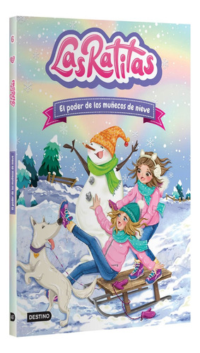 Las Ratitas 6. El Poder De Los Muñecos De Nieve.