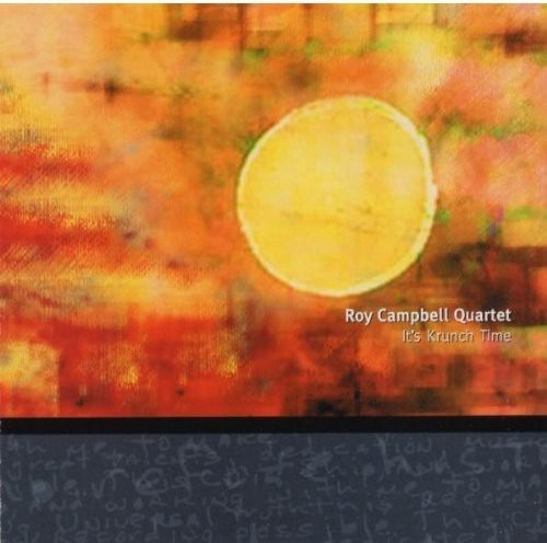 Roy Campbell, Jr. It's Krunch Time Cd Import