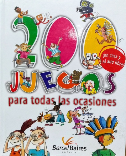 Libro 200 Juegos Para Todas Las Ocasiones Para La Familia