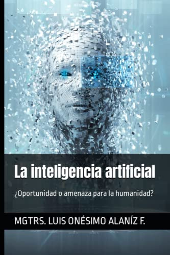 La Inteligencia Artificial: ¿oportunidad O Amenaza Para La H