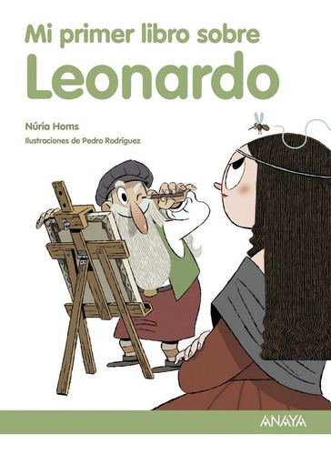 Mi Primer Libro Sobre Leonardo - Homs, Nuria