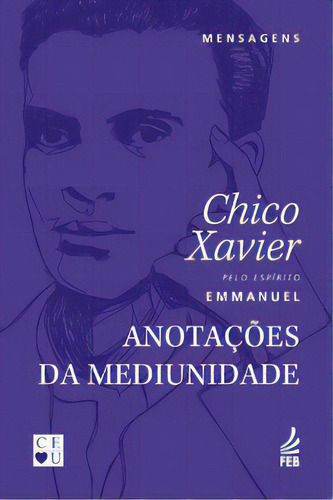 Anotações Da Mediunidade, De Xavier Cândido. Feb Editora, Capa Mole Em Português, 2023