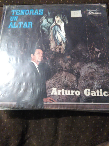 Vinilo Arturo Gatica Tendras Un Altar 100 Tit +