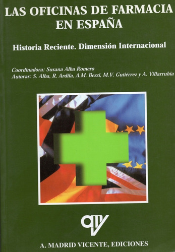 Las Oficinas De Farmacia En España,historia Reciente,dimensi