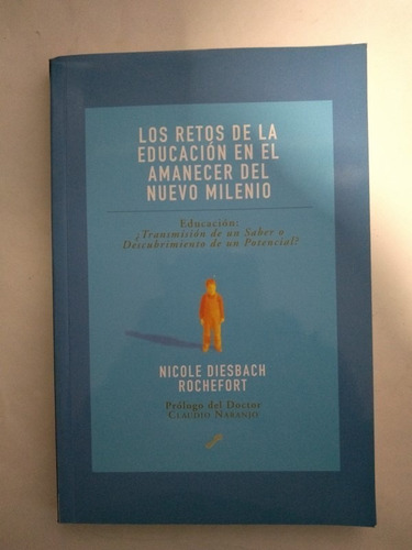 Los Retos De La Educacion En El Amanecer Del Nuevo Milenio