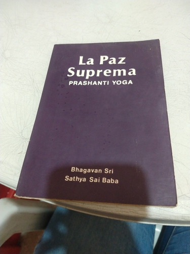 La Paz Suprema Prashanti Yoga Bhagavan Sri Sathya Sai Baba