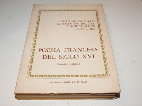 Poesia Francesa Del Siglo Xvi - Edicion Bilingüe - L627