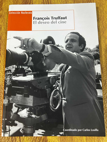 Francois Truffaut. El Deseo Del Cine