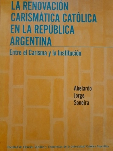 La Renovación Carismática Católica En La República Argentina