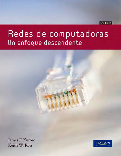 Redes De Computadoras (5ta Edición) - Kurose