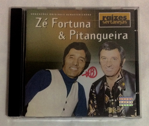 Cd Zé Fortuna E Pitangueira /raízes Sertanejas (jbn)