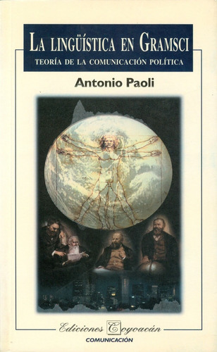 Lingüística En Gramsci. Teoría De La Comunicación Política, De Antonio Paoli. Editorial Coyoacán, Tapa Blanda En Español, 2002