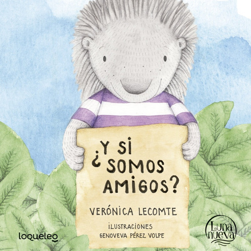 Y Si Somos Amigos?, De Verónica Lecomte. Editorial Loqueleo, Tapa Blanda, Edición 1 En Español
