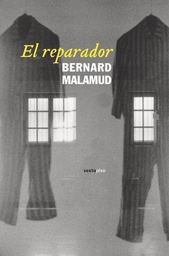 Bernard Malamud El Reparador Editorial Sexto Piso