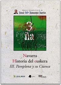 Navarra. Historia Del Euskera. Iii. Pamplona Y Su Cuenca ...