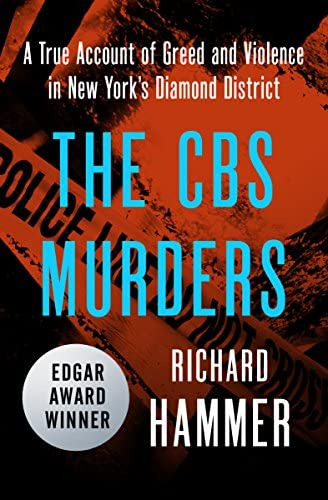 The Cbs Murders: A True Account Of Greed And Violence In New Yorkøs Diamond District, De Hammer, Richard. Editorial Open Road Media, Tapa Blanda En Inglés