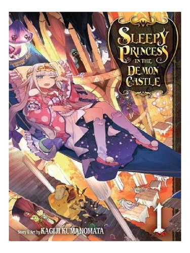 Sleepy Princess In The Demon Castle, Vol. 1 - Kagiji K. Eb13