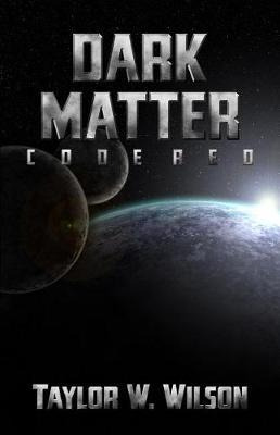 Libro Dark Matter : Code Red - Taylor W Wilson