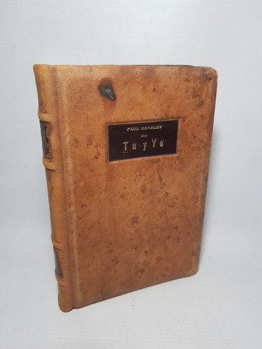 Antiguo Libro Tu Y Yo Paul Geraldy 1ra Edición 1944 47n 192
