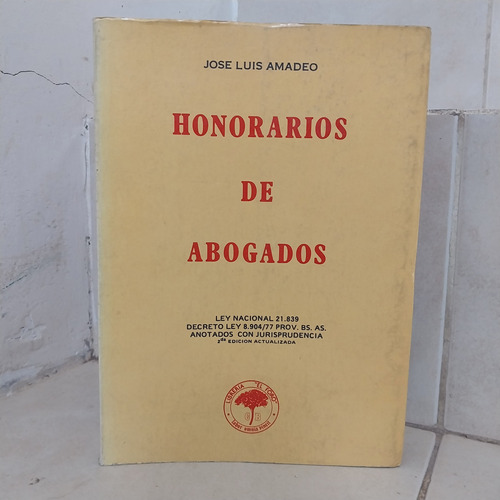 Derecho. Honorarios De Abogados (s). José L. Amadeo