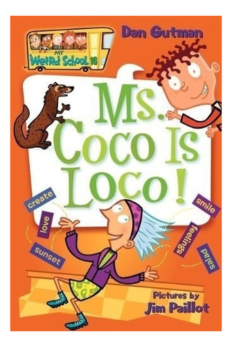 Ms. Coco Is Loco - My Weird School 16