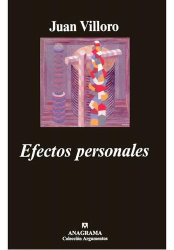 Efectos Personales, De Juan Villoro. Editorial Anagrama, Tapa Blanda, Edición 1 En Español