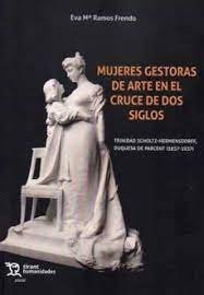 Libro Mujeres Gestoras De Arte En El Cruce De Dos Siglos ...