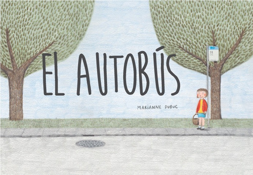 El Autobús - Marianne Dubuc (cal)