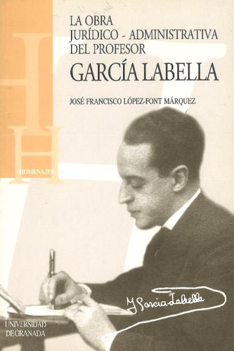 Obra Juridico-administrativa Del Profesor Garcia,la - Lop...