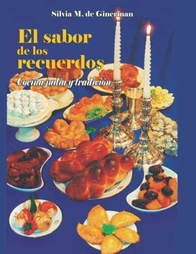 Libro: El Sabor De Los Recuerdos: Tradición Y Cocina Judía