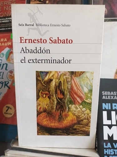 Abaddón, El Exterminador -- Ernesto Sábato -- Seix Barral