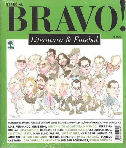 Luis Fernando Verissimo Carlos Drummond De Andrade Flavio Carneiro Ferreira Gullar Glauco Mattoso Jose Lins Do Rego Jose Soares - Livro Bravo ! Editora Abril