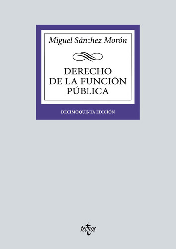 Derecho De La Función Pública, De Sánchez Morón Miguel. Editorial Tecnos, Tapa Blanda En Español, 9999