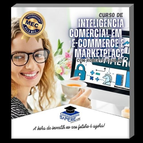 Curso Inteligência E-commerce/marketplace: Vender Mais