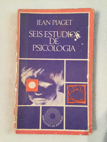 Seis Estudios De Psicología. Jean Piaget. Corregidor Ed.