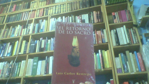 El Retorno De Lo Sacro 