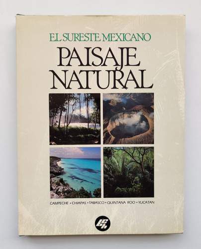 Libro El Sureste Mexicano. Paisaje Natural