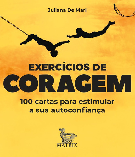 Exercícios de coragem: 100 cartas para estimular sua autoconfiança, de De Mari, Juliana. Editora Urbana Ltda em português, 2020