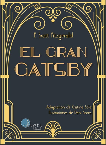 El gran Gatsby, de Fitzgerald, Francis Scott. Adapta Editorial S.L., tapa blanda en español