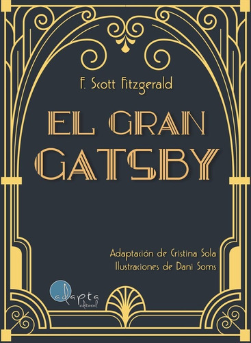 El gran Gatsby, de Fitzgerald, Francis Scott. Editorial Adapta Editorial S.L., tapa blanda en español