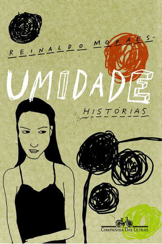 Umidade: Umidade, De Moraes, Reinaldo. Editora Companhia Das Letras, Capa Mole, Edição 1 Em Português