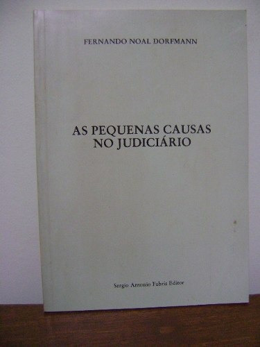 Livro As Pequenas Causas No Judiciario - Dorfmann - 1989