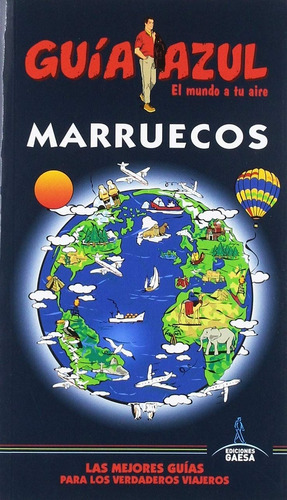 Marruecos Guía Azul, De Vários Autores. Editorial Ediciones Gaesa, Tapa Blanda, Edición 1 En Español